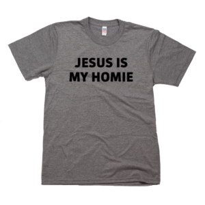 Jesus Is My Homie